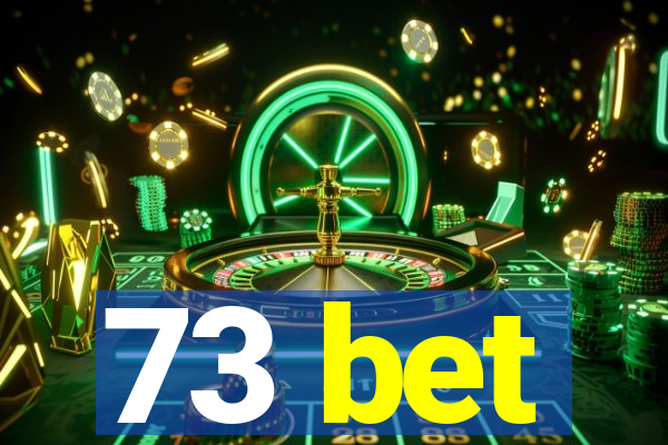 73 bet